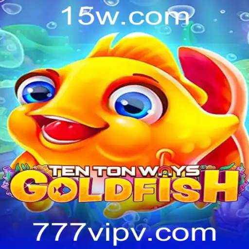 Explorando o Fascinante Mundo de TenTonWaysGoldfish com a Chave 777vip